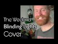 The weeknd  blinding lights sam ryders cover