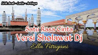 Satu Rasa Cinta Versi Sholawat Dj Cover Ella Fitriyani || Lirik Arab - Latin - Artinya