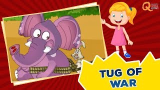 Animated Stories Collection | Tug of War | Quixot Kids