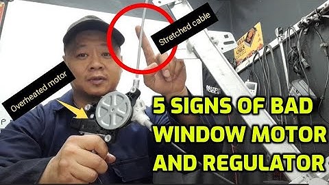 SIGNS OF A FAILING WINDOW REGULATOR AND MOTOR GOING BAD