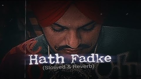 Hath Fadke - Sidhu Moosewala (Slowed & Reverb) Ai Voice Daljeet Chahal New Punjabi Song 2024
