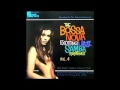 The Bossa Nova Exciting Jazz Samba Rhythms - vol 4