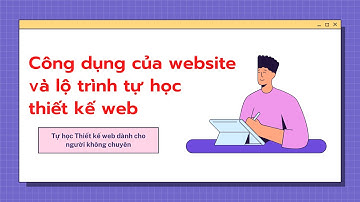 Công dụng của website và lộ trình tự học thiết kế web
