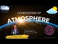 Structure &amp; composition of Atmosphere | Upsc | APPSC | Competitive exams | Geography |