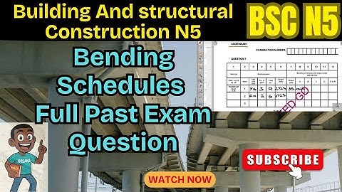 How to do a Bending Schedules BSC N5 | Building and Structural Construction N5 Exam Question