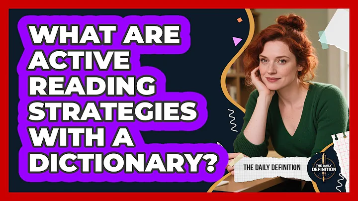 What Are Active Reading Strategies With A Dictionary?