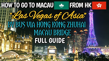 HOW TO TRAVEL FROM HONG KONG TO MACAU BY BUS VIA HONG KONG ZHUHAI MACAU BRIDGE | STEP BY STEP GUIDE