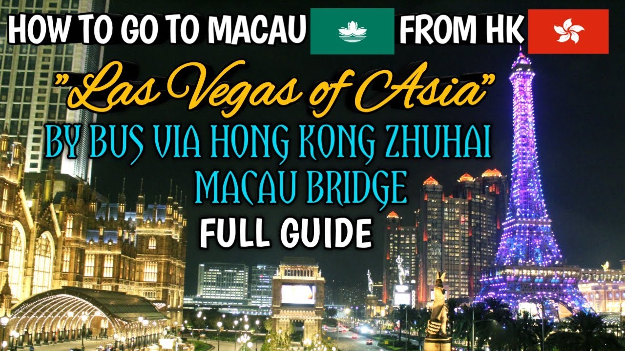 HOW TO TRAVEL FROM HONG KONG TO MACAU BY BUS VIA HONG KONG ZHUHAI MACAU HOW TO TRAVEL FROM HONG KONG TO MACAU BY BUS VIA HONG KONG ZHUHAI MACAU