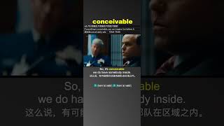 conceivable - Learn English Words With Movies & TV Series & News