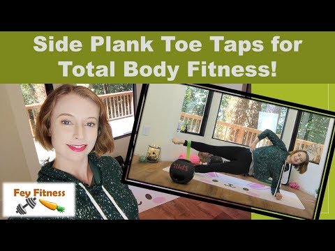 Side Plank Toe Taps for Total Body Fitness!
