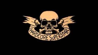 Hardcore Superstar - We Don't Need A Cure HQ