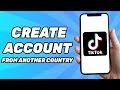 How to create a tiktok account from another country