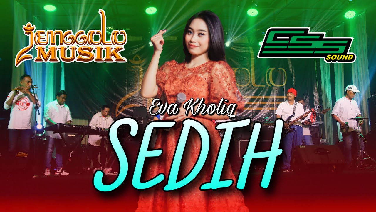 SEDIH - EVA KHOLIQ // JENGGOLO MUSIC & ​⁠@cssprofessional