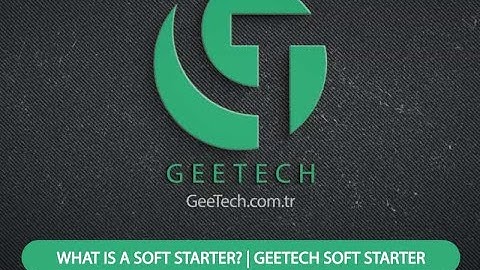 What is a Soft Starter? | GeeTech Soft Starter