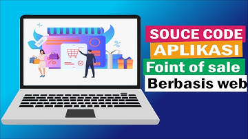 Source Code - Aplikasi Point Of Sales Berbasis Web