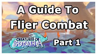 A Guide To FLIER COMBAT - Part 1 - Creatures of Sonaria