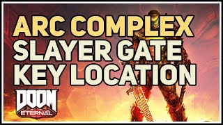Arc Complex Slayer Gate Key Location Doom Eternal