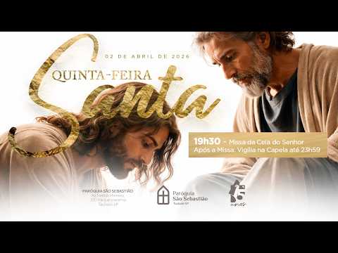 MISSA DA CEIA DO SENHOR | 02/04 - 19h30 | Padre Rodrigo Natal e Canthares
