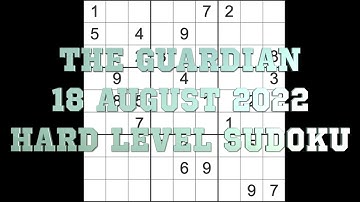 Sudoku solution – The Guardian sudoku 18 August 2022 Hard level
