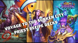Voyage To The Sunken City Priest Recipe Decks!