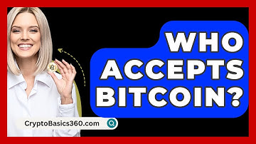 Who Accepts Bitcoin? - CryptoBasics360.com