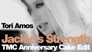 Tori Amos - Jackie's Strength (TMC Anniversary Cake Edit 2024)