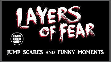LAYERS of FEAR jump scares COMPILATION