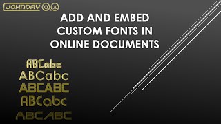 Add and embed custom fonts in online documents