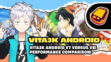 VITA3K ANDROID - VITA3K ANDROID V7 VERSUS V8! PERFORMANCE COMPARISON!