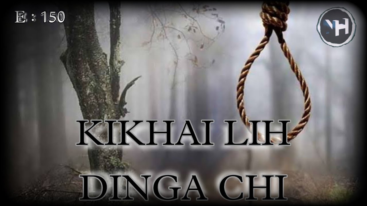 KIKHAI LIH DINGA CHI || THILHA THUSIM || Nick Hangshing