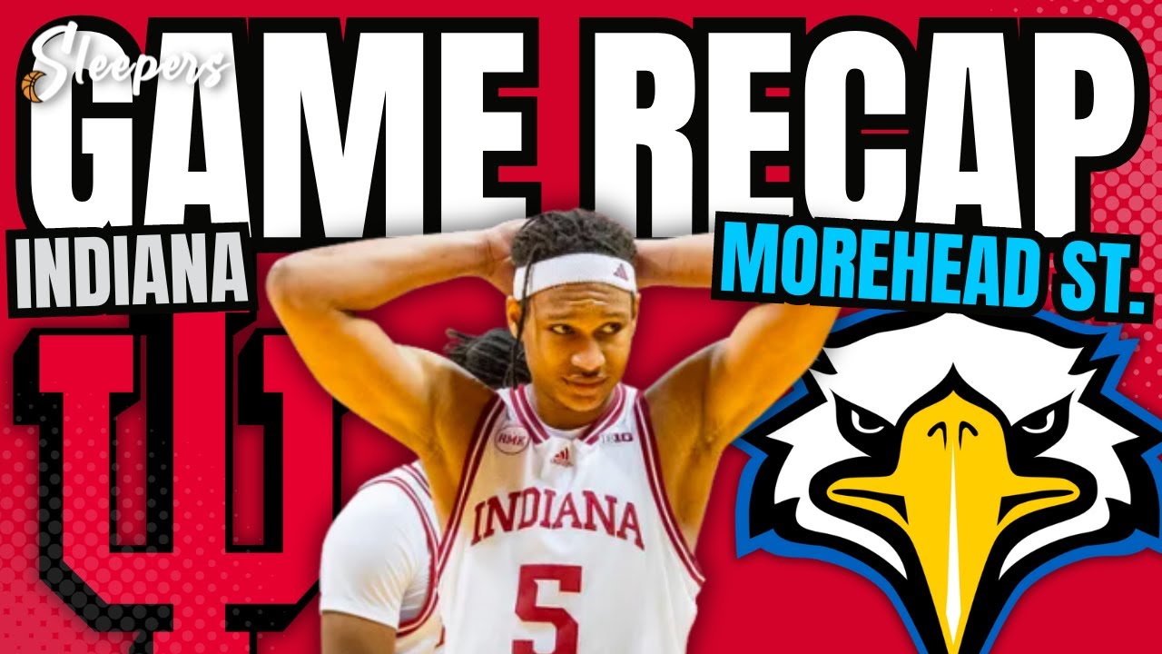 Indiana vs. Morehead State Game Recap - YouTube