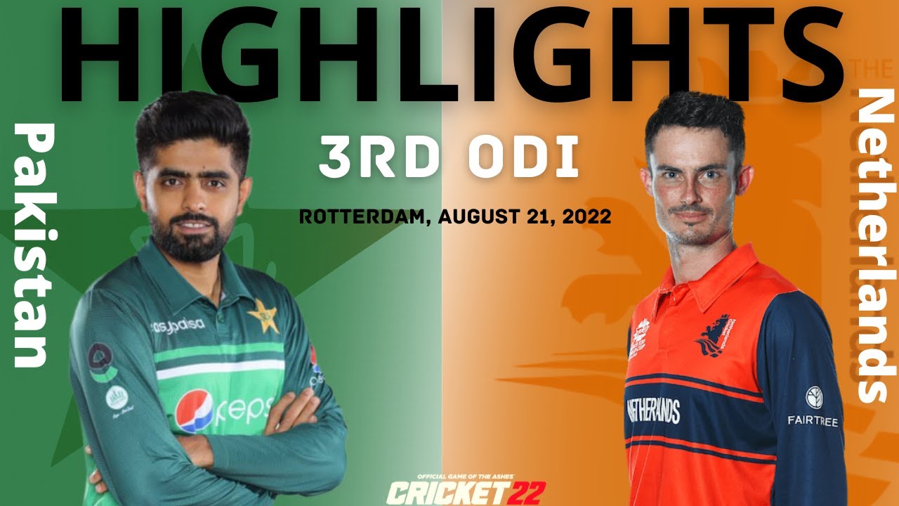 Pakistan vs Netherland 3rd ODI 2022 Highlights | Pak vs Ned 3rd odi ...