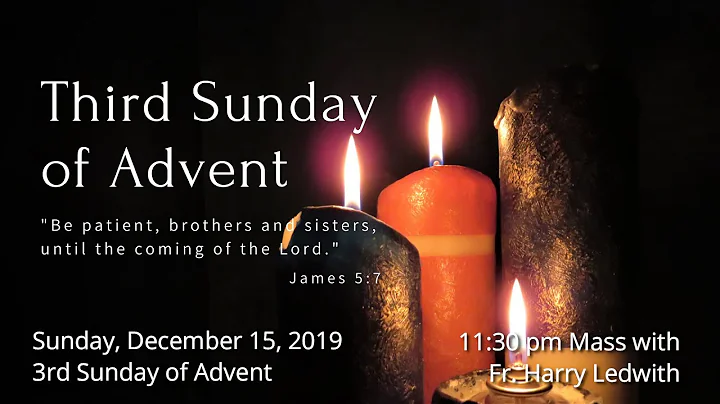 December 15, 2019- 3rd Sunday of Advent