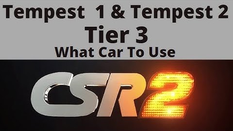 Tempest 1 and Tempest 2 Tier 3,  recommenced car to use