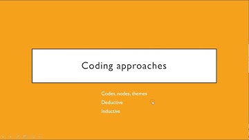 Coding and categorisation of Data using Nvivo: Part 3: Coding approaches inductive, deductive coding