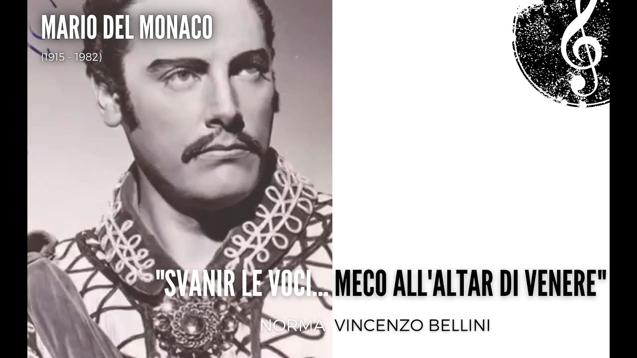 "Svanir le voci...Meco all'altar di Venere" Norma, V. Bellini - Mario Del Mónaco (Best rendition!)