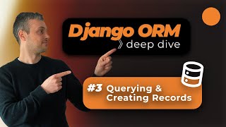 Django ORM  Querying and Creating Records / Working with Foreign Keys