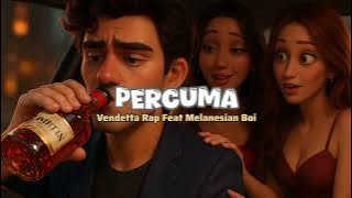 PERCUMA - Vendetta Rap Feat Melanesian Boi (Slowed   Reverb) Version🪫