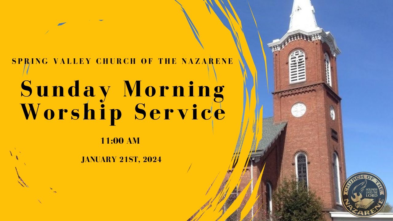 1/21/2024 Sunday Morning Worship Service Spring Valley Church of the Nazarene YouTube