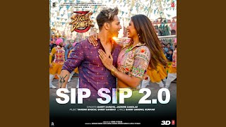 Sip Sip 2.0 (From "Street Dancer 3D") - Garry Sandhu & Jasmine Sandlas