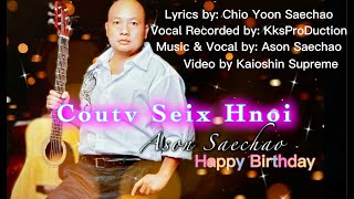 Song cover-ກຸຫລາບແທນກາຍ in Iu-Mien language ( For fun only ) Coutv Seix Hnoi / Happy Birthday
