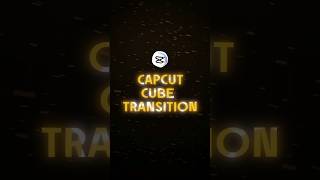 CapCut | Cube Transition Tutorial ⚡💯 | #shorts #edit #tutorial #viral