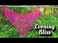 Easy Crochet Shawl Tutorial - Lightweight great for summer - Evening Bliss