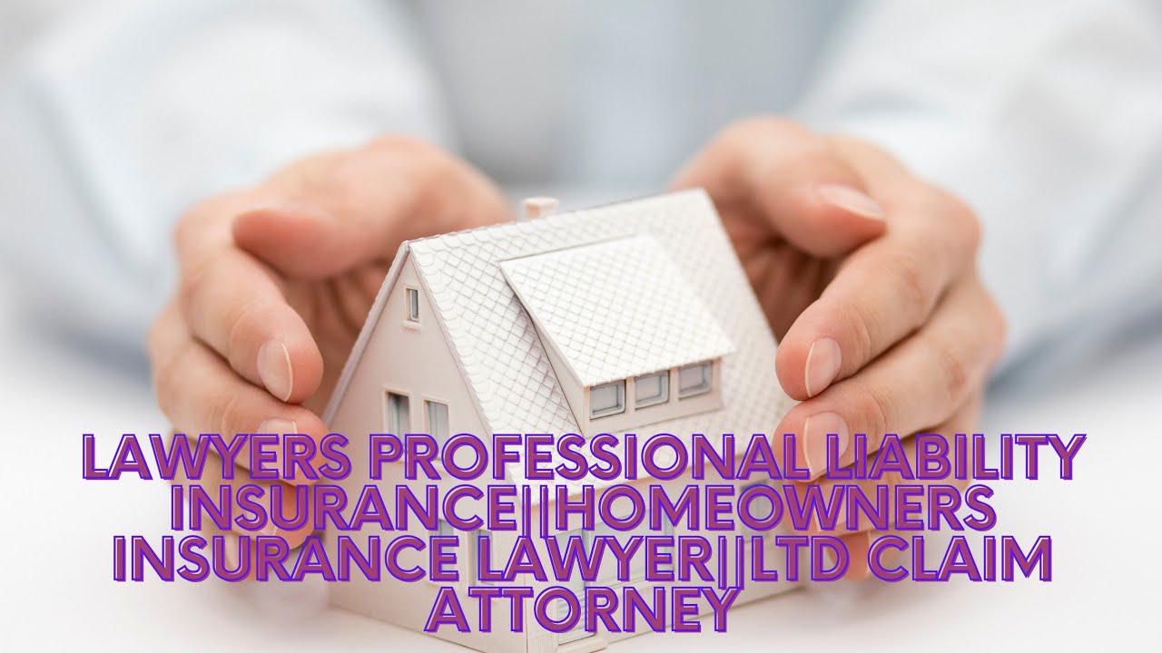lawyers professional liability insurancehomeowners insurance lawyerltd claim attorney YouTube