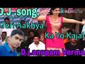 Teri ankhya ka yo kajal  hard mix hariyanvi dj anupam verma wwwartist anupam vermacom