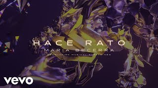 Maria Becerra - Hace Rato (Extended/ Versión extendida)