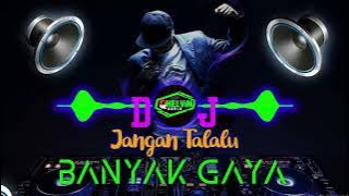 DJ Viral Jangan Talalu BANYAK GAYA FULL BASS #terbaru2023 #fullbass #popular #viraltiktok