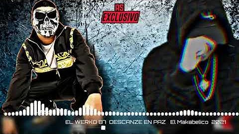 el maka belico el Wero 87 descansa en paz