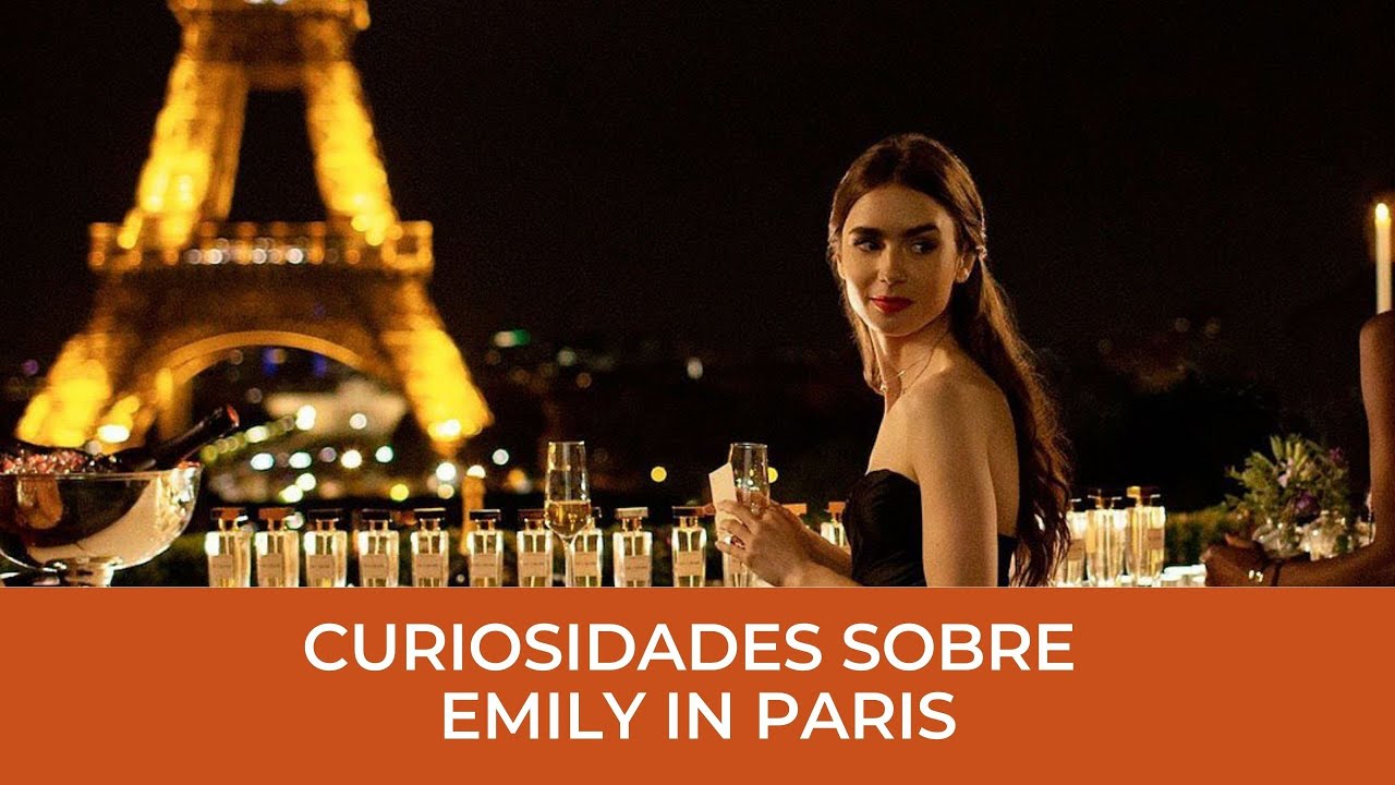 EMILY IN PARIS! FATOS CURIOSOS SOBRE A SÉRIE DO MOMENTO!