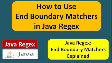 How to Use End Boundary Matchers in Java Regex? | Java Regex | Java Regular Expressions